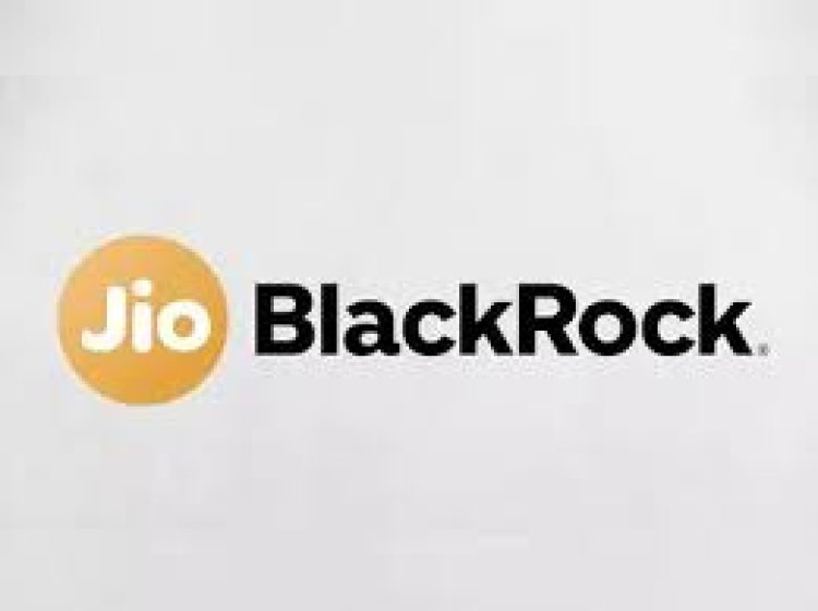 JioBlackRock Investment Advisers ने लॉन्च की वेबसाइट, निवेश सलाह कारोबार का कमर्शियल लॉन्च जल्द